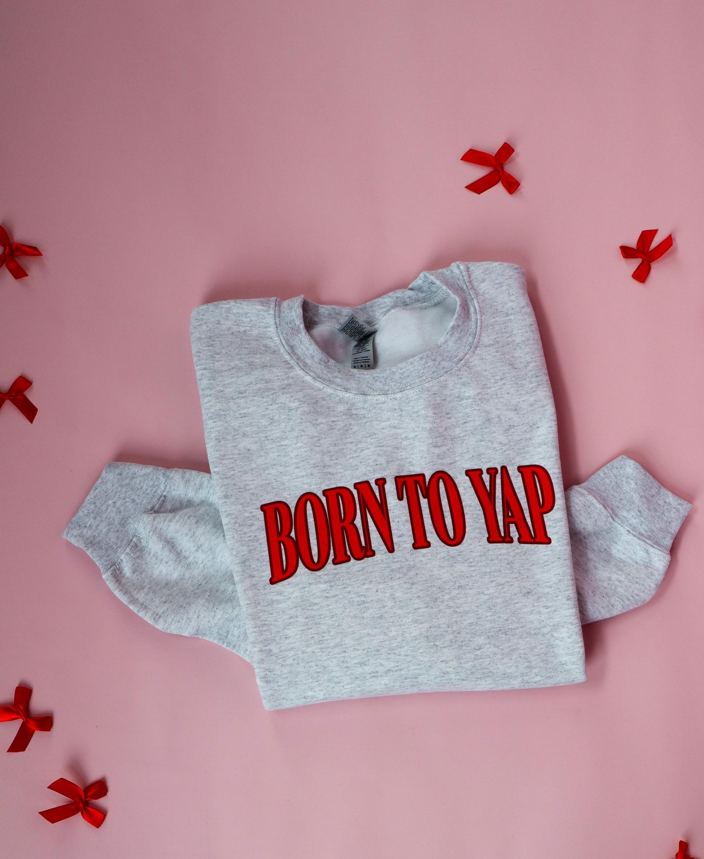 Born to Yap Funny Unisex Valentine's Day Shirt or Sweatshirt - Red Varsity Text - Cute Everyday Top