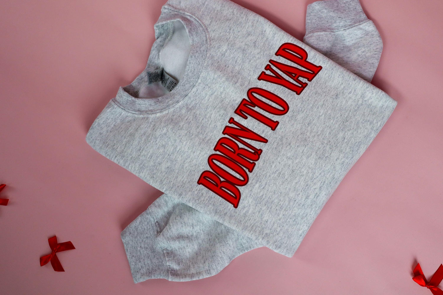 Born to Yap Funny Unisex Valentine's Day Shirt or Sweatshirt - Red Varsity Text - Cute Everyday Top