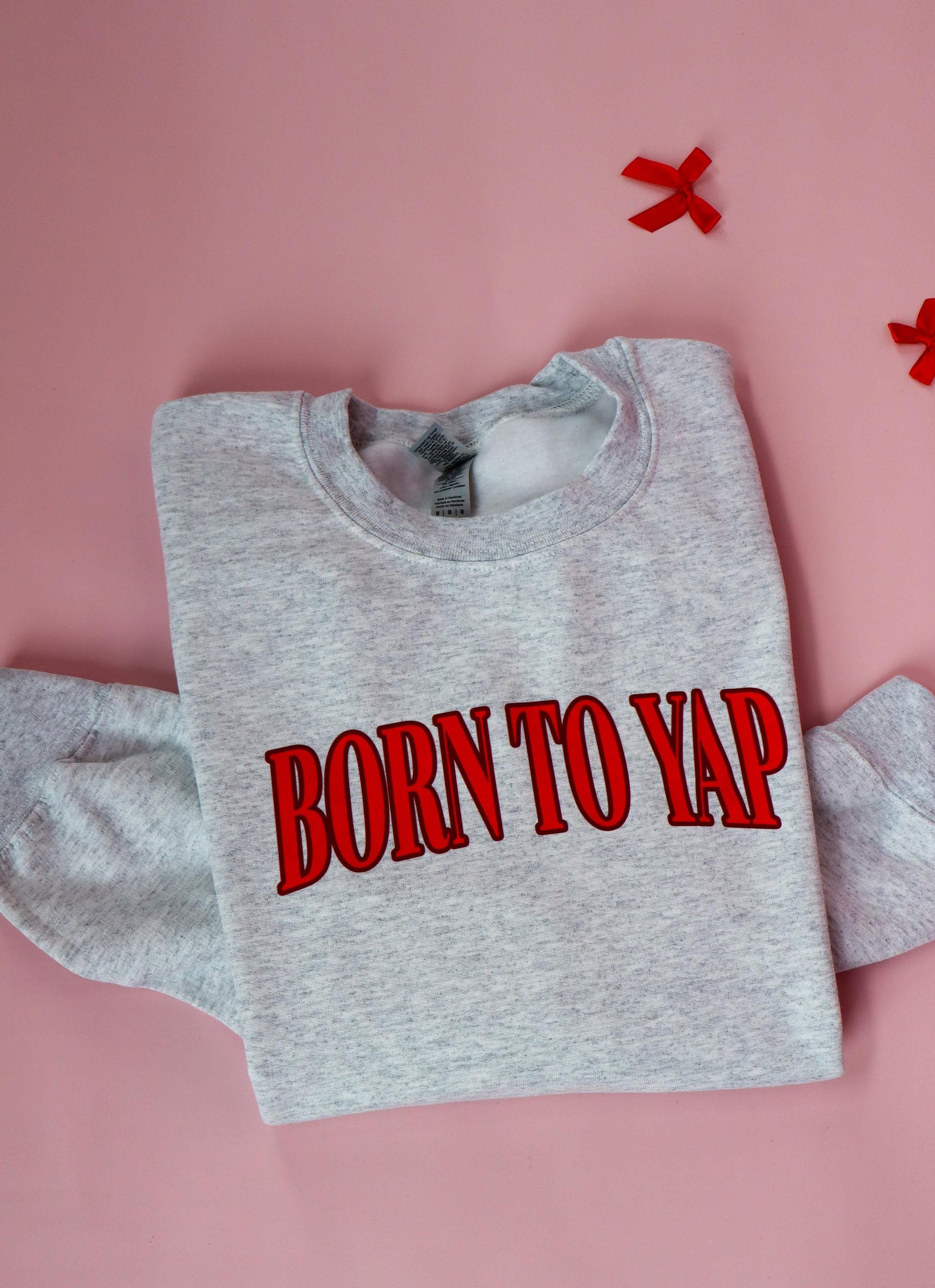 Born to Yap Funny Unisex Valentine's Day Shirt or Sweatshirt - Red Varsity Text - Cute Everyday Top