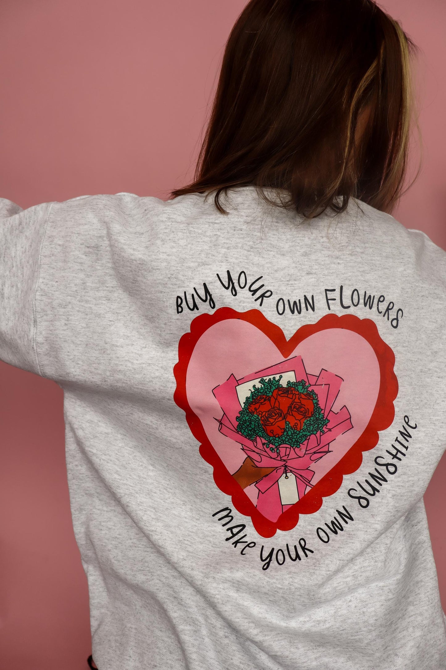 back graphic: buy your own flowers, make your own sunshine