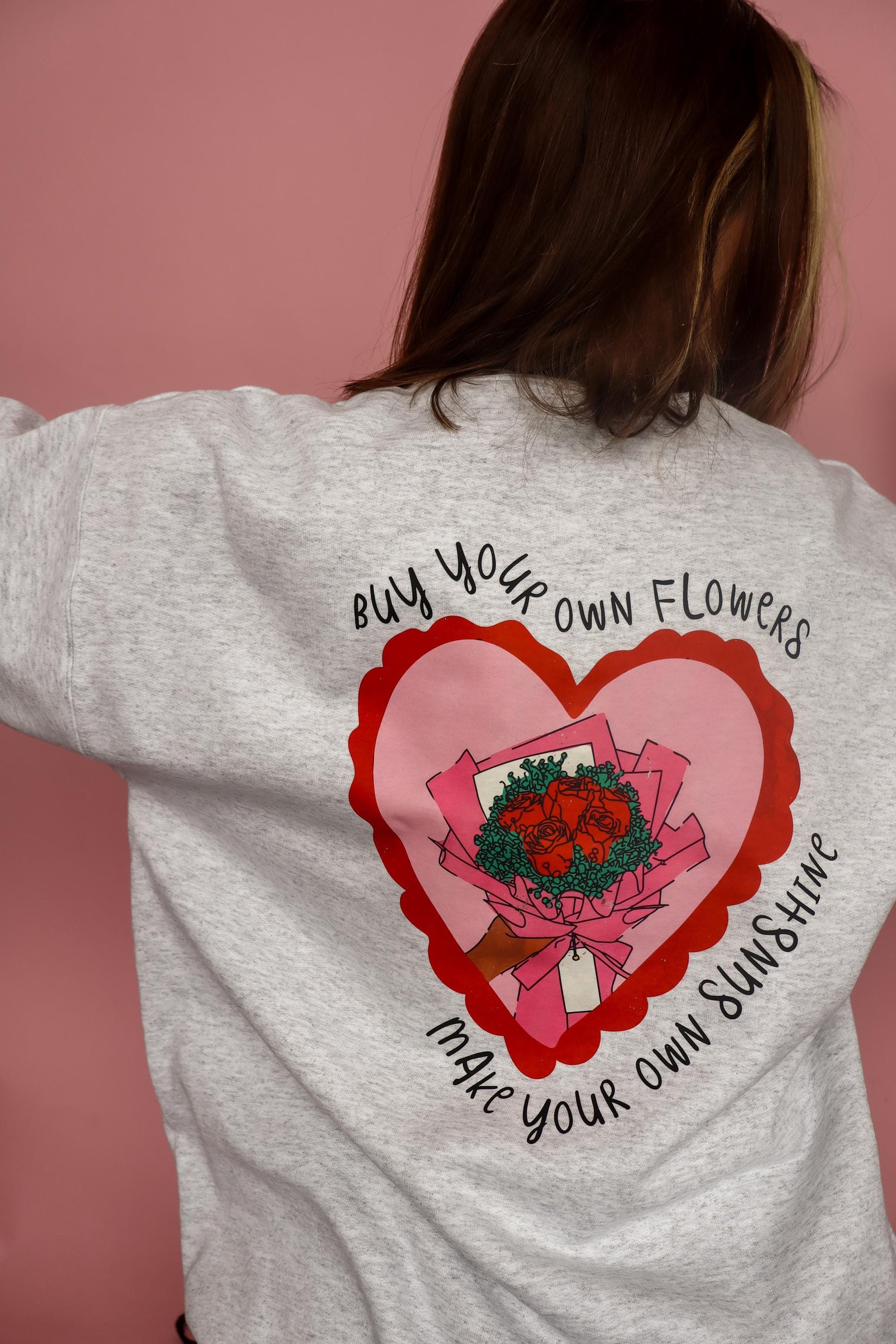 back graphic: buy your own flowers, make your own sunshine