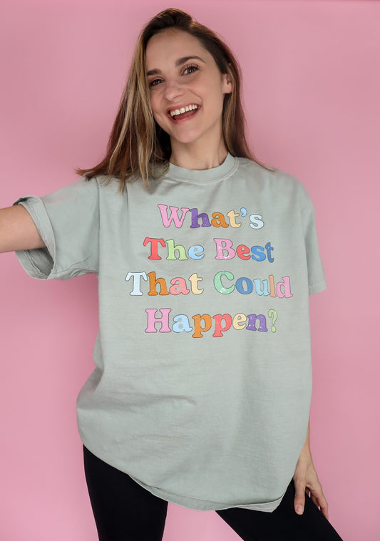 what's the best that could happen shirt, rainbow comfort colors shirt